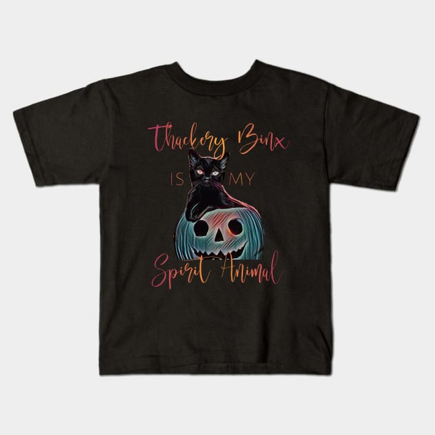 Thackery Binx is My Spirit Animal Kids T-Shirt by AmbersDesignsCo